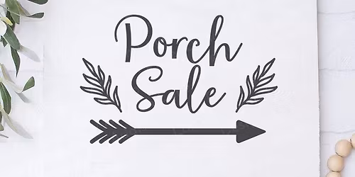 Memorial Day Porch Sale