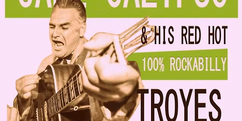 JAKE CALYPSO AND HIS RED HOT AU 3B VENDREDI 1 ER MAI \u00c0 20H30