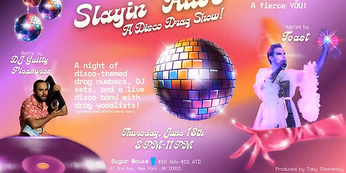 Slayin\u2019 Alive: A Disco Drag Show!