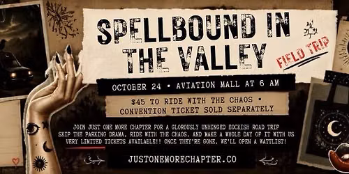 \u2728\ud83d\udcda SPELLBOUND IN THE VALLEY FIELD TRIP IS HAPPENING \ud83d\udcda\u2728