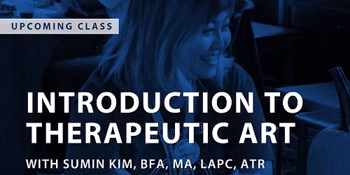 Introduction to Therapeutic Art: Session II - Exploring Self and Others