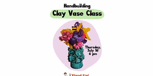 Clay Vase Class at Fired Up!