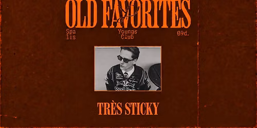 OLD FAVORITES: Tr\u00e8s Sticky