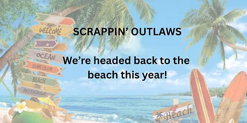 Beach Party Retreat with Scrappin' Outlaws