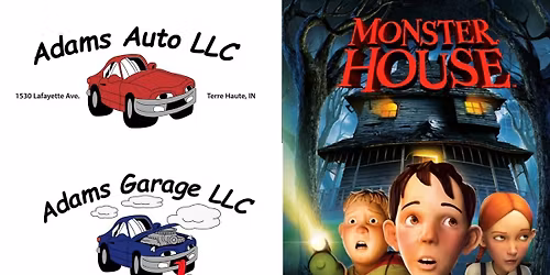Free Showing of Monster House Sponsored by Adam's Auto & Adam's Garage
