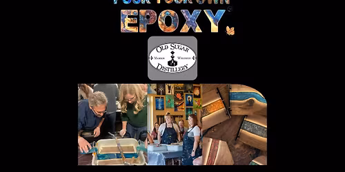 Pour Your Own Epoxy\u2122 (November 20th at Old Sugar Distillery, Madison, WI)