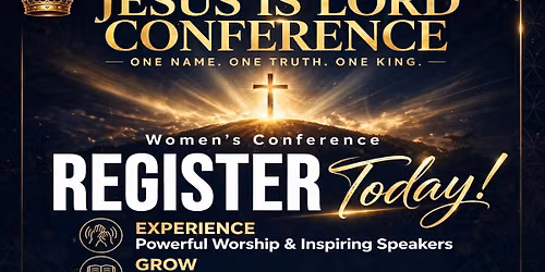 Jesus Is Lord One Day Women's Conference!