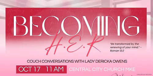 Couch Conversations: Becoming H.E.R. | Gracefully Rooted Women\u2019s Ministry | Central City Church MKE