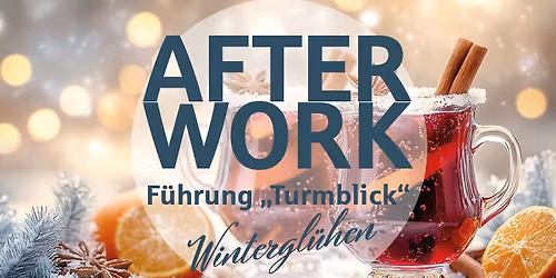 AfterWork-F\u00fchrung \u201eWintergl\u00fchen\u201c