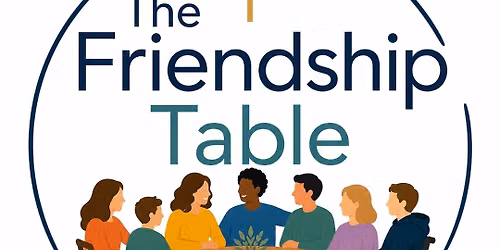 The Friendship Table - A brand-new social group for teens and adults with special needs