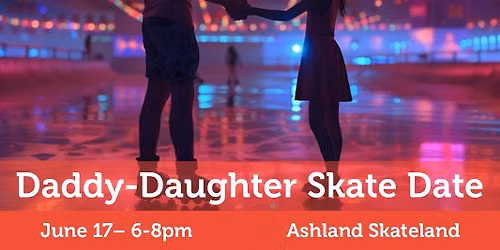 Daddy-Daughter Skate Date