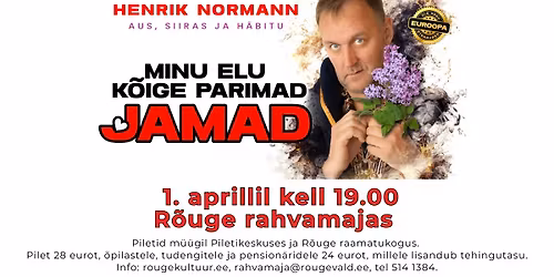 R\u00d5UGE: HENRIK NORMANN | "Minu elu k\u00f5ige parimad jamad" R\u00f5uge rahvamajas