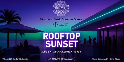 Primavera Music Annual Rooftop Sunset