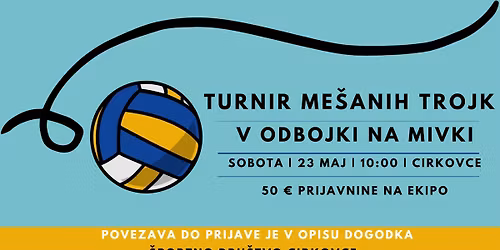 TURNIR ME\u0160ANIH TROJK V ODBOJKI NA MIVKI | CIRKOVCE