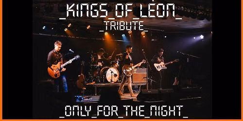 REVELRY - A TRIBUTE TO THE KINGS OF LEON