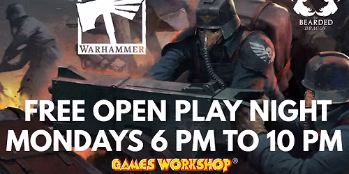 WARHAMMER \u2022 FREE OPEN PLAY NIGHT \u2022 WEEKLY PLAY