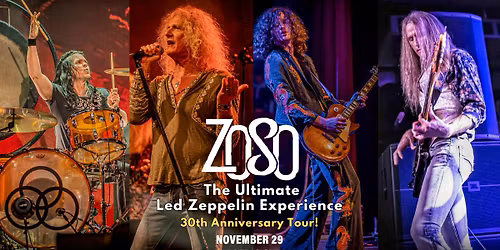 ZOSO: The Ultimate Led Zeppelin Experience - Electric City, Buffalo NY