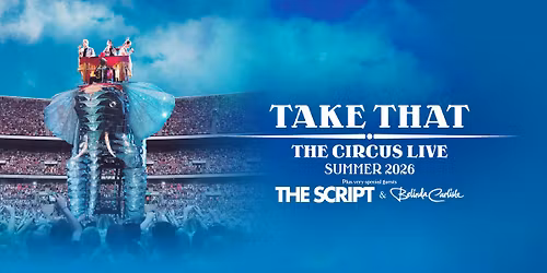 Take That: The Circus Live at Etihad Stadium