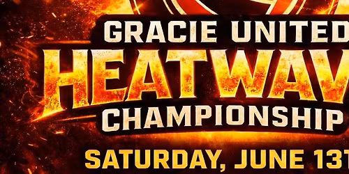 Gracie United Heatwave Championship