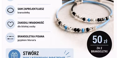 Zakoduj bransoletk\u0119 - warsztaty koralikowych bransoletek pisanych alfabetem Morsa