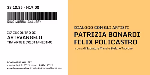 9\u00b0 Incontro di ArtEvangelo - Patrizia Bonardi - Felix Policastro