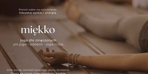 Joga dla zm\u0119czonych - mi\u0119kko. Yin joga, oddech, joga nidra.