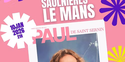 Paul de Saint Sernin - Le Mans - Nouveau Spectacle