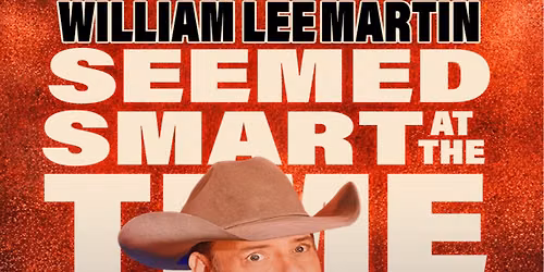 WILLIAM LEE MARTIN SHOW!