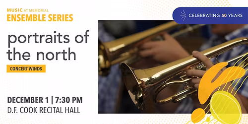 MUN Concert Winds - Portraits of the North | 50th Anniversary Concert Series