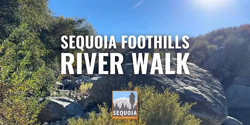 Sequoia Foothills River Walk