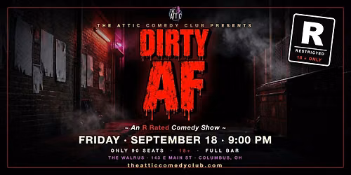 DIRTY AF: An R Rated Comedy Show @ The Attic Comedy Club, Columbus