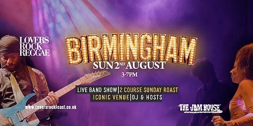 Lovers Rock Reggae - BHAM - Sunday Roast - Sun 2nd Aug