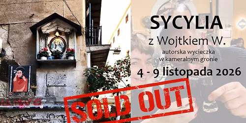 SYCYLIA z Wojtkiem W. - autorska wycieczka w kameralnym gronie
