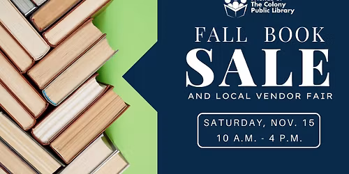 Friends of The Colony Public Library Fall Book Sale & Local Vendor Fair