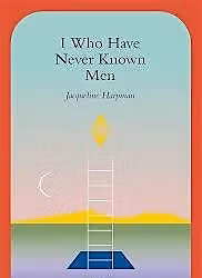 Unnamed Book Club: I Who Have Never Known Men