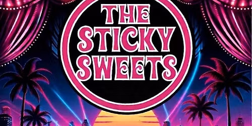 The Sticky Sweets at Humphreys Backstage Live Friday, August 7th 8pm-12