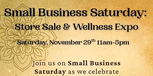 Small Business Saturday Store Sale & Wellness Expo