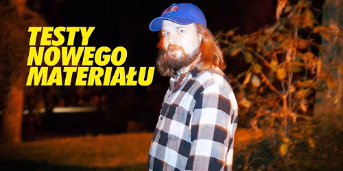 STAND-UP: Testy nowego materia\u0142u [CHORZ\u00d3W]