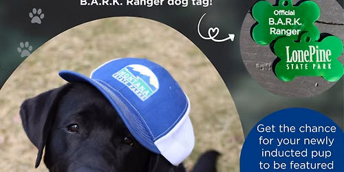 Become a B.A.R.K. Ranger at Lone Pine State Park!