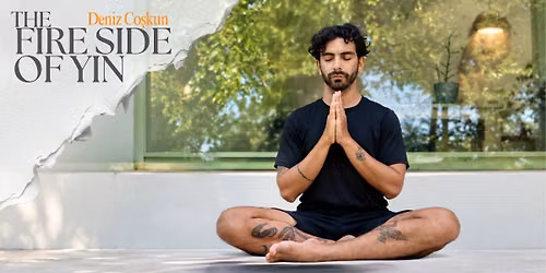 The Fire Side of Yin workshop with Deniz Coşkun