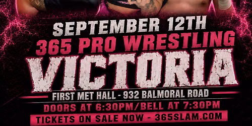 365 Pro Wrestling LIVE in Victoria \u2013 September 12th