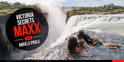 Victoria Secrets MAXX feat ANGELS POOLS | Zimbabwe + Zambia + Botswana