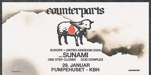 Counterparts [Support: Sunami + One Step Closer + God Complex] \/\/ Pumpehuset \/\/ 29. januar 2026