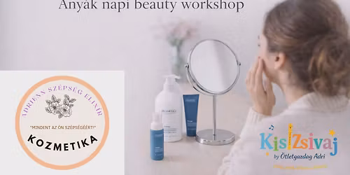 Any\u00e1k napi sz\u00e9p\u00fcl\u00e9s - Beauty Workshop