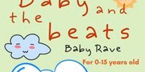 Baby and the Beats - Baby Rave by Blow Water (Session 2)