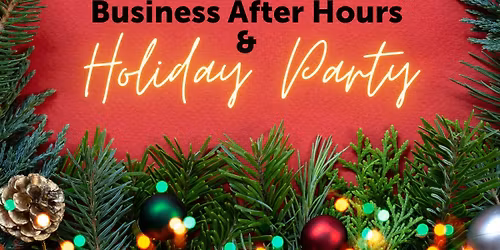 Business After Hours & Holiday Party