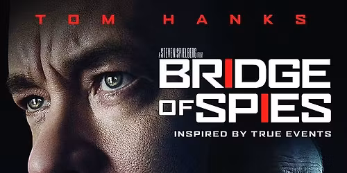 Bridge of Spies Movie - FREE - sponsored by Tenaris