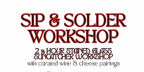Sip & Solder Workshop