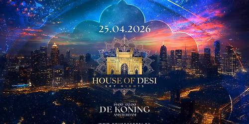 HOUSE OF DESI \u2014 SKY NIGHTS