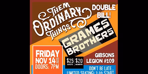 Double Bill - Them Ordinary Things & Grames Brothers